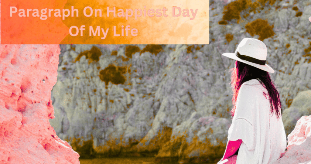 Describe the Best Day of Your Life